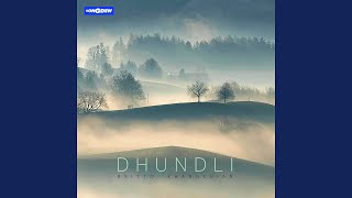 Dhundli [upl. by Halland]