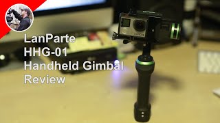 LanParte HHG01 Handheld 3Axis Gimbal Review [upl. by Aihsatsan691]