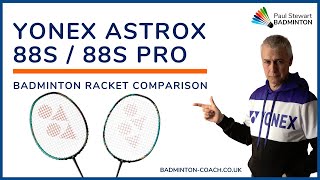 Yonex Astrox 88S vs 88S Pro Badminton Racket Comparison [upl. by Ariem]