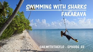 Swimming with Sharks  Fakarava – Sailing the Pacific Episode 22 [upl. by Adiuqal]