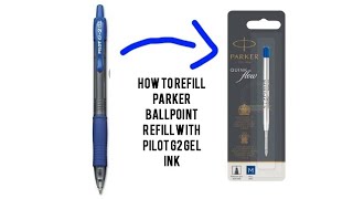 How to refill Parker ballpoint refill with Pilot G2 gel ink  A great successful experiment [upl. by Sauder22]