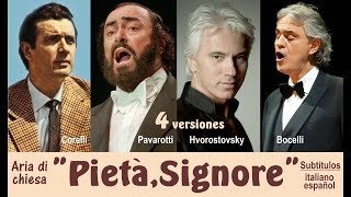 quotPietà Signorequot aria sacra PavarottiCorelliHvorostovskyBocelli  Subts italianoespañol HD [upl. by Ecyla230]