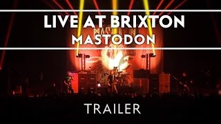 Mastodon  Live at Brixton Available Now Trailer [upl. by Pineda]