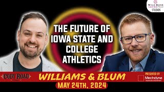 Williams amp Blum The future of Iowa State and college athletics [upl. by Kary]