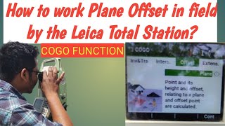 How to work Plane offset in field by the Leica Total Station  COGO Function [upl. by Ttcos]