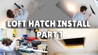 HOW TO INSTALL A LOFT HATCH PART 1 [upl. by Ayikan]