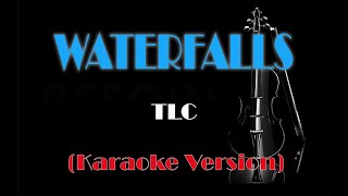 WATERFALLS  TLC KARAOKE VERSION [upl. by Eneluj]