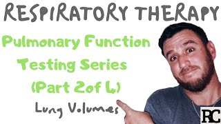 Respiratory Therapy  Pulmonary Function Test Series 24  Lung Volumes [upl. by Burdett922]