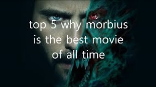 Top 5 why morbius is the best movie of all time [upl. by Rozek491]