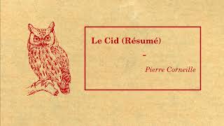 Le Cid  Pierre Corneille Résumé [upl. by Urion]