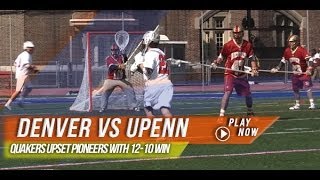 Denver vs Pennsylvania  2014 Laxcom College Highlights [upl. by Fusco956]