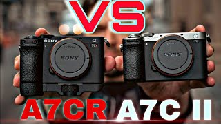 A7CII VS A7CR CONFUSED Which one is BEST for YOU [upl. by Sandye]