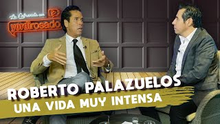 ROBERTO PALAZUELOS una vida MUY INTENSA  La entrevista con Yordi Rosado [upl. by Duwad]