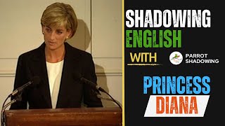 Shadowing English with Princess Diana  British Accent  Shadowing Exercises [upl. by Nyltiak271]