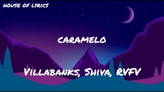 Villabanks Shiva RVFV  CARAMELO TestoLyrics [upl. by Amara]