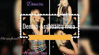 DenisaAraboaica mea [upl. by Jolynn]