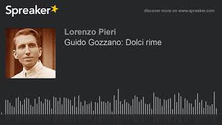 Guido Gozzano Dolci rime [upl. by Terti]