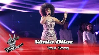 Vânia Dilac  quotYour Songquot  Gala  The Voice Portugal [upl. by Lurlene155]