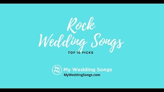 Rock Wedding Songs Top 10 Picks [upl. by Yelnoc986]