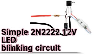 DIY 12V LED BLINKING  FLASHER WITH 2N2222 TRANSISTOR easyproject4u [upl. by Nanreik]