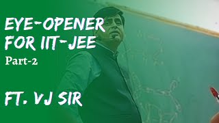 🔴EYEOPENER for IITJEE 🤷 Part2  Ft VJ Sir  Motion Institute [upl. by Danni]