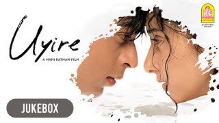 Uyire  Audio Jukebox  Shah Rukh Khan  Manisha Koirala  Mani Ratnam  AR Rahman  Ayngaran [upl. by Ellehsal]