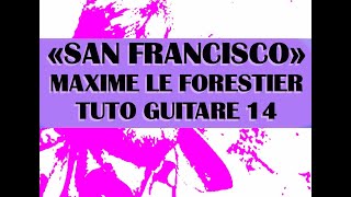 San Francisco  Maxime Le Forestier tuto guitare 14 [upl. by Llij]