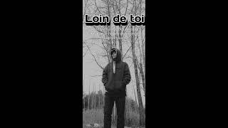 Loin de toi Lyrics officiel [upl. by Bertasi]