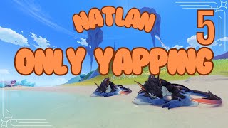 Natlan Yapping  VOD 5 [upl. by Jeanna]