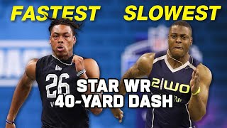 Slowest amp Fastest Star WR 40Yard Dash Times [upl. by Chloris483]