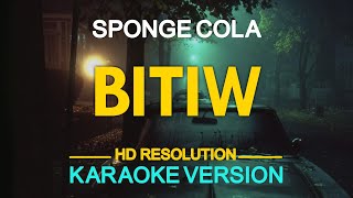 BITIW  Sponge Cola KARAOKE Version [upl. by Lunt]