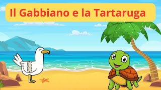 Il Gabbiano e la Tartaruga 🐢🐦 Favole  Racconti  Storie  Cartoni  Italiani [upl. by Wistrup]