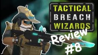 Game Review 8 Tactical Breach Wizards [upl. by Orag]