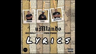 Umlando Lyrics  Toss 9umba Mdoovar ft Sir Trill Young Stunna Lady Du Sinomsolo [upl. by Snook]