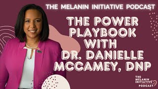 The Power Playbook with Dr Danielle McCamey DNP [upl. by Nalepka]