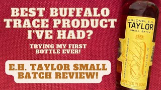 EH Taylor Small Batch Bourbon Review  Trying My First Bottle Ever [upl. by Ovida474]