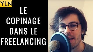 LE COPINAGE DANS LE FREELANCING [upl. by Naired910]