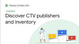 Plan Part 2 Use CTV Marketplace to discover publishers and inventory [upl. by Yenruogis50]