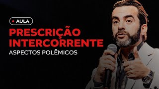 Prescrição Intercorrente  Aspectos polêmicos [upl. by Joice]