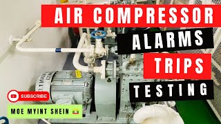 TANABE AIR COMPRESSOR  Alarms and Trips Testing  Marine Engineering  Technical Vlog  074 [upl. by Walliw]