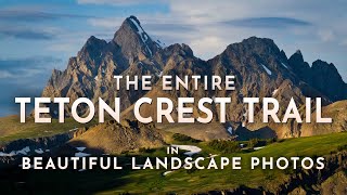 Experience the Teton Crest Trail The Entire Epic Hike in Photos [upl. by Haliak624]