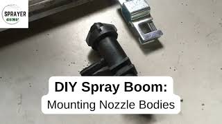 Mounting Teejet Nozzle Bodies on DIY Sprayer [upl. by Siegel]