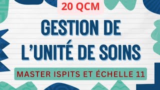 20 QCM multiples sur la gestion de lunité de soins Master ispits et Échelle 11 [upl. by Screens]