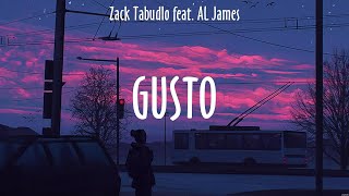 Gusto  Zack Tabudlo feat AL James Lyrics  24⧸7 365  elijah woods [upl. by Vinay901]