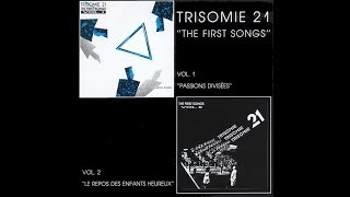 Trisomie 21  The First Songs Full Album [upl. by Illib]