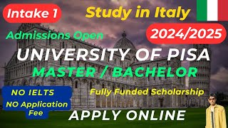 University of Pisa Italy 20242025 Admissions Open INTAKE 1 Apply Italy Without IELTS  Scholarship [upl. by Melvina392]