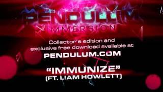 Pendulum  Immersion  07  Immunize featuring Liam Howlett [upl. by Kerns]