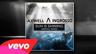 Axwell Λ Ingrosso – Sun Is Shining MixwiLL Extended Mix [upl. by Denny]