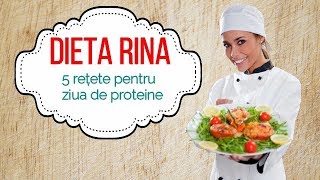 DIETA RINA  5 rețete mâncare pentru ziua de proteine  rețete dietă slabit [upl. by Portingale182]