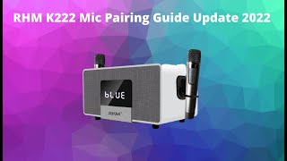 RHM K222 Mic Pairing Guide Update 2022 [upl. by Iorgo]